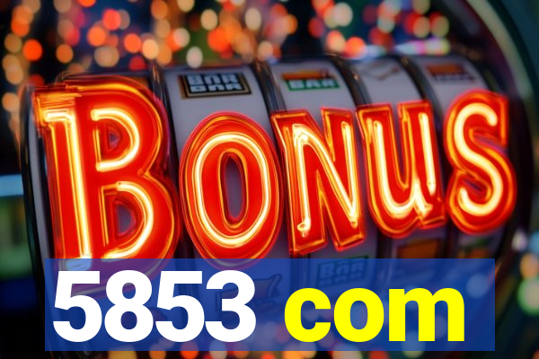 5853 com